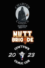 Load image into Gallery viewer, NUTT BRIGADE- COWTOWN COMIC CON EXCLUSIVE